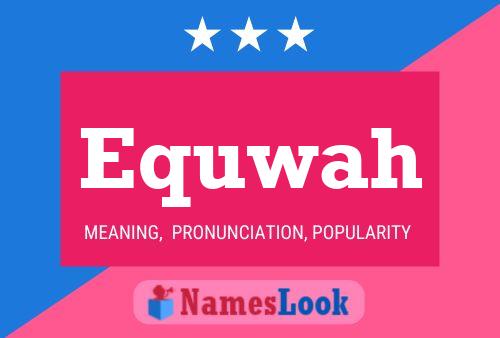 Equwah Namensposter