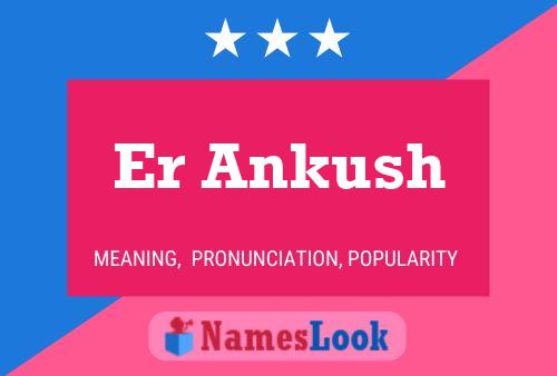 Er Ankush Namensposter