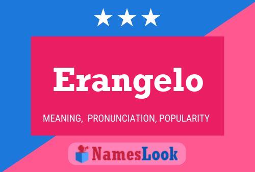 Erangelo Namensposter