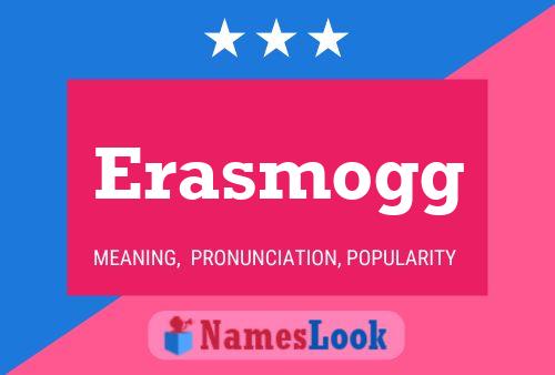 Erasmogg Namensposter