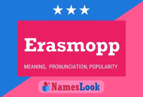 Erasmopp Namensposter