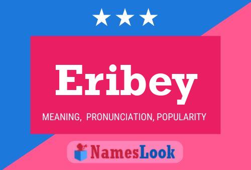 Eribey Namensposter