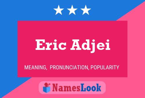 Eric Adjei Namensposter