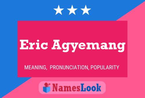 Eric Agyemang Namensposter