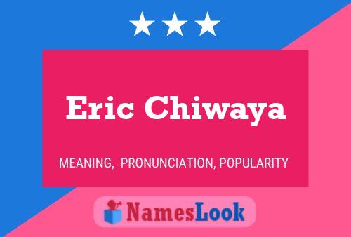 Eric Chiwaya Namensposter