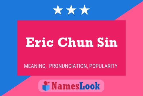 Eric Chun Sin Namensposter