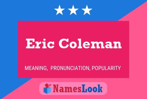 Eric Coleman Namensposter