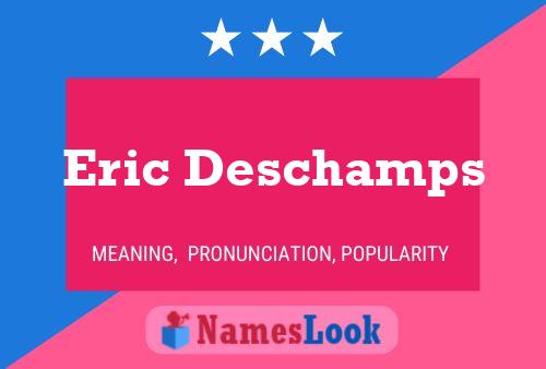 Eric Deschamps Namensposter