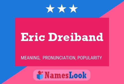 Eric Dreiband Namensposter