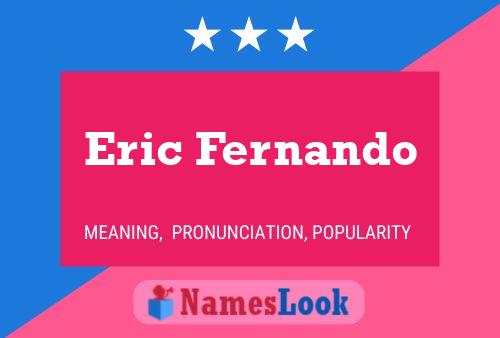 Eric Fernando Namensposter