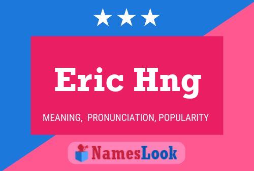 Eric Hng Namensposter