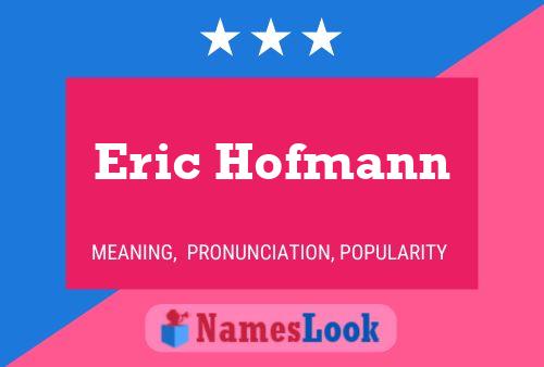 Eric Hofmann Namensposter