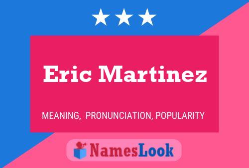 Eric Martinez Namensposter