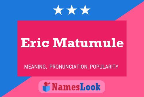 Eric Matumule Namensposter