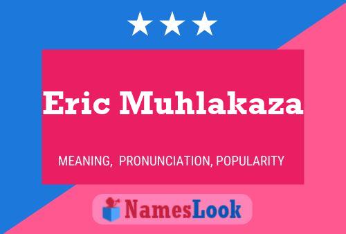 Eric Muhlakaza Namensposter