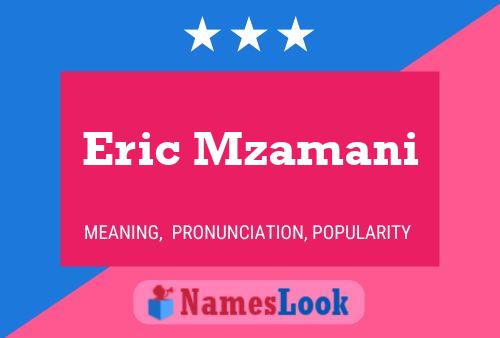 Eric Mzamani Namensposter