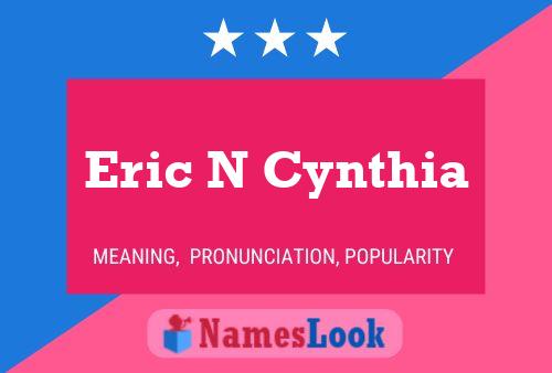 Eric N Cynthia Namensposter