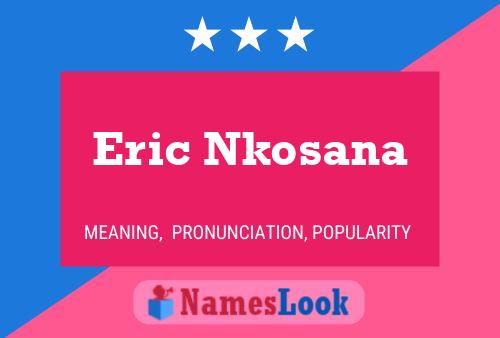 Eric Nkosana Namensposter