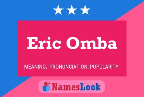 Eric Omba Namensposter