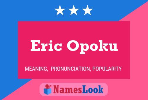 Eric Opoku Namensposter