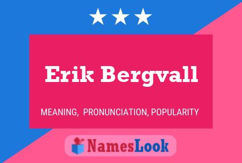 Erik Bergvall Namensposter