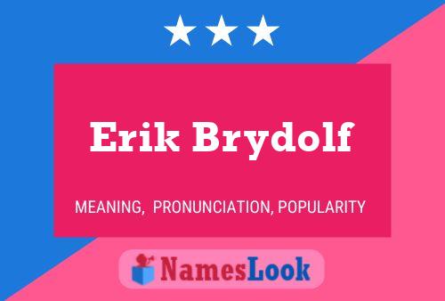 Erik Brydolf Namensposter