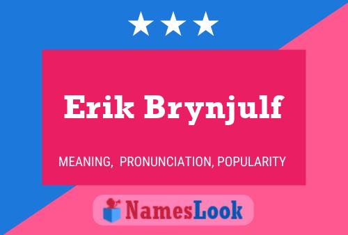 Erik Brynjulf Namensposter