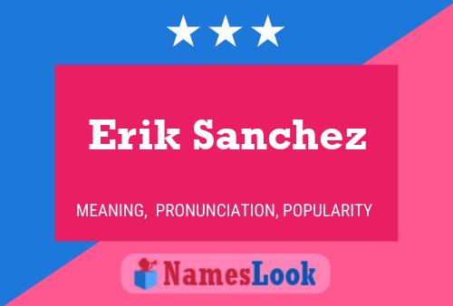 Erik Sanchez Namensposter