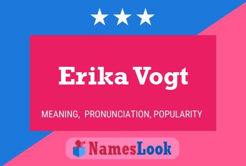 Erika Vogt Namensposter