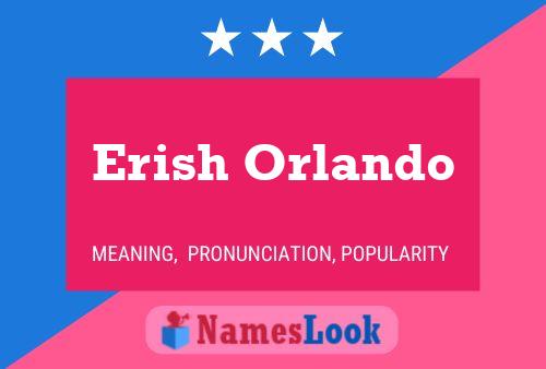 Erish Orlando Namensposter