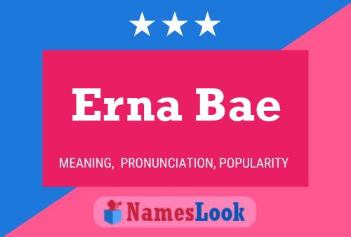 Erna Bae Namensposter