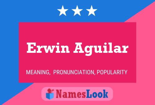 Erwin Aguilar Namensposter