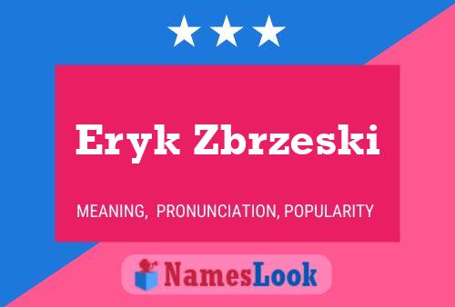 Eryk Zbrzeski Namensposter