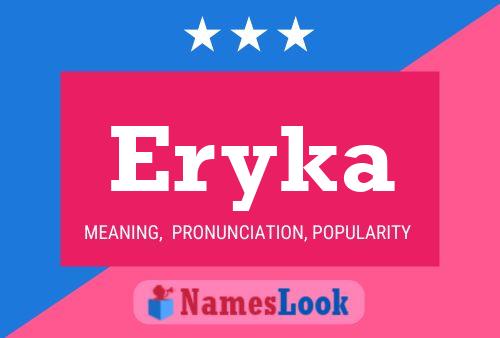 Eryka Namensposter