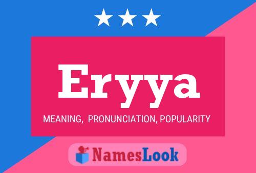 Eryya Namensposter