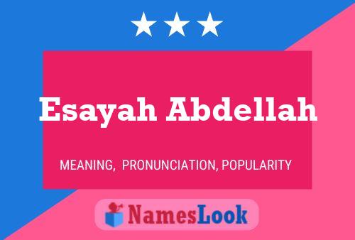 Esayah Abdellah Namensposter