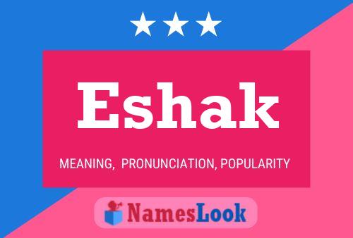 Eshak Namensposter