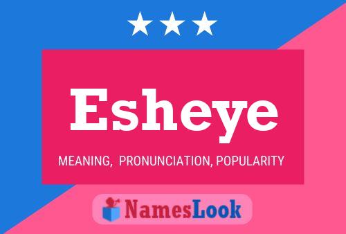 Esheye Namensposter