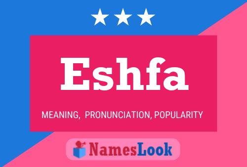 Eshfa Namensposter