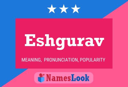 Eshgurav Namensposter