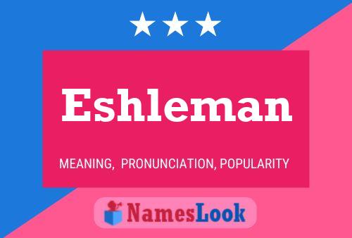 Eshleman Namensposter