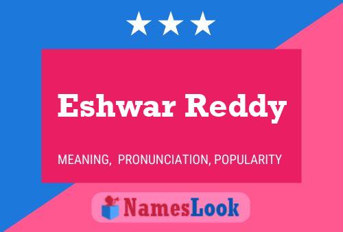 Eshwar Reddy Namensposter