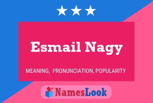 Esmail Nagy Namensposter