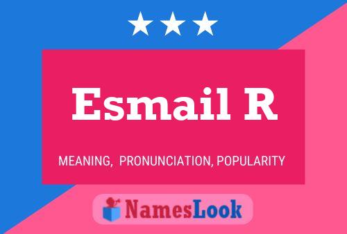 Esmail R Namensposter