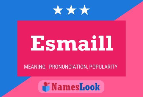 Esmaill Namensposter