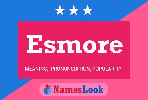 Esmore Namensposter