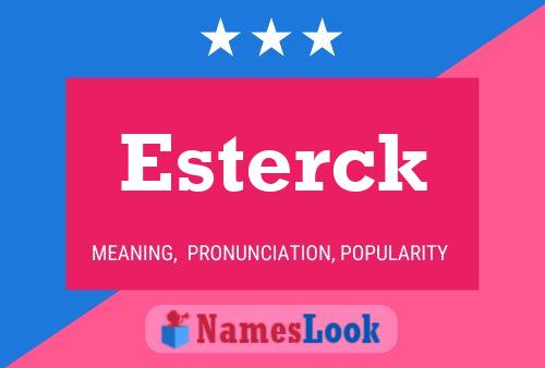 Esterck Namensposter