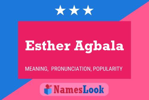 Esther Agbala Namensposter