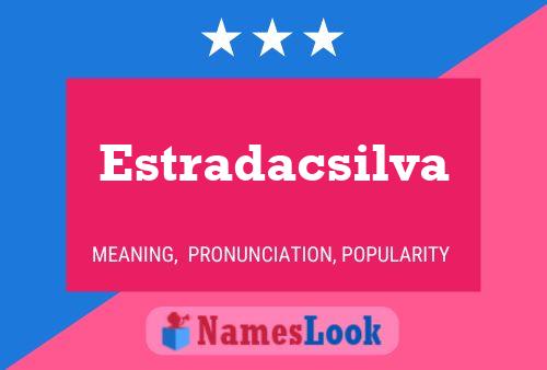 Estradacsilva Namensposter