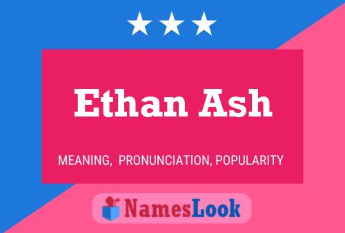 Ethan Ash Namensposter